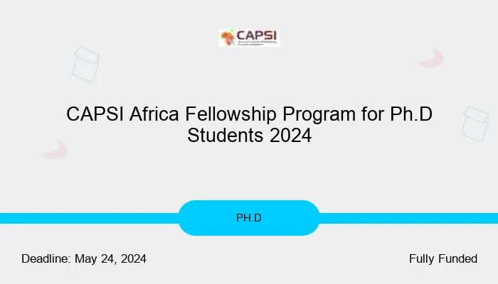 CAPSI Africa Fellowship Program for Ph.D Students 2024