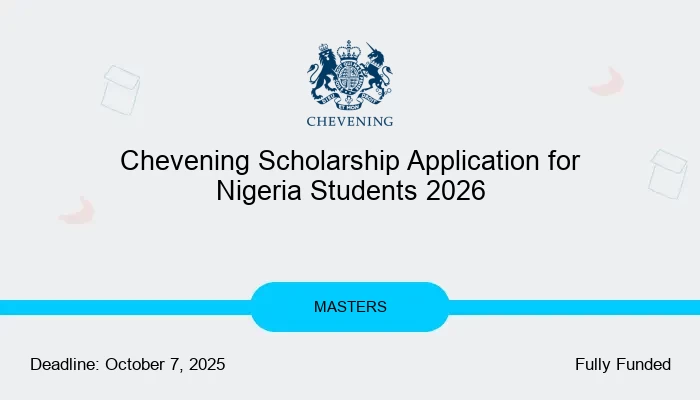 Chevening Scholarship Application for Nigeria Students 2026