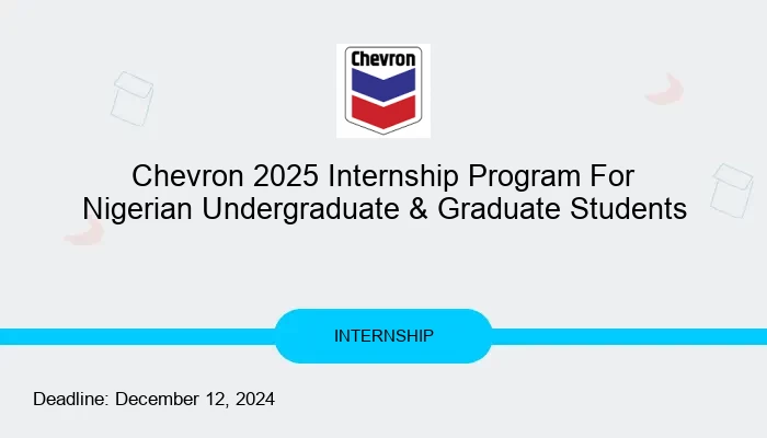 Chevron 2025 Internship Program For Nigerian Undergraduate & Graduate Students