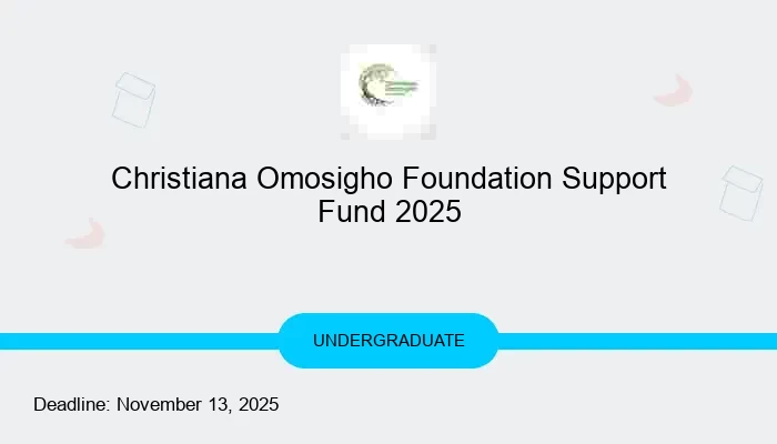 Christiana Omosigho Foundation Support Fund 2025