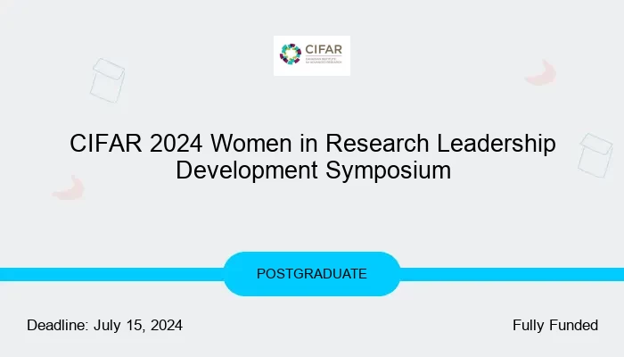 CIFAR 2024 Women in Research Leadership Development Symposium
