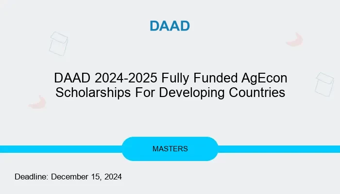 DAAD 2024-2025 Fully Funded AgEcon Scholarships For Developing Countries