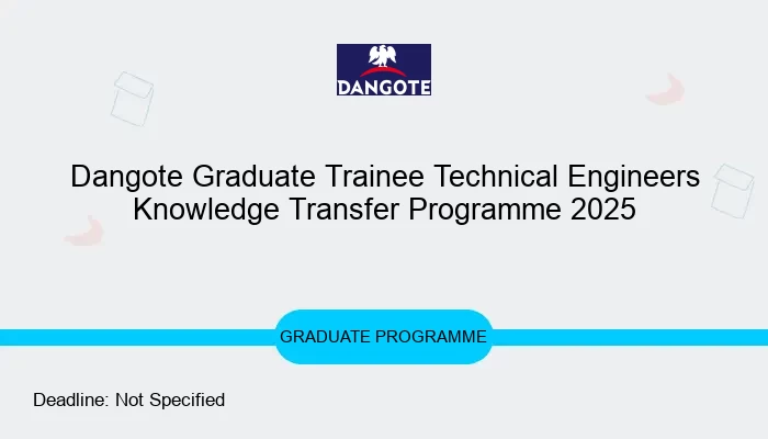 Dangote Graduate Trainee Technical Engineers Knowledge Transfer Programme 2025