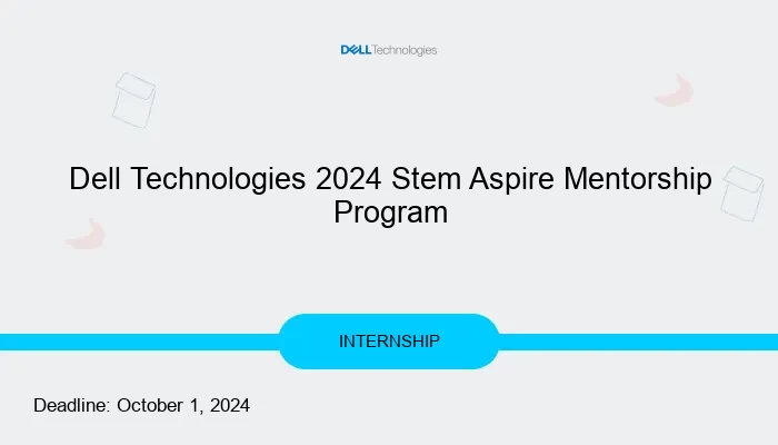 Dell Technologies 2024 Stem Aspire Mentorship Program