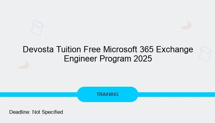 Devosta Tuition Free Microsoft 365 Exchange Engineer Program 2025