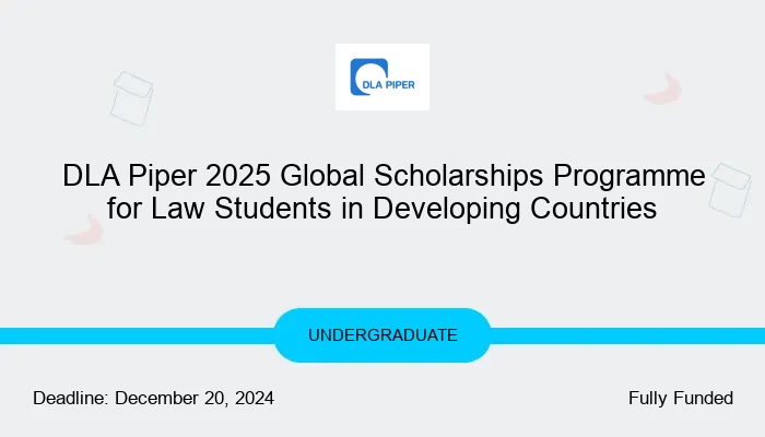 DLA Piper 2025 Global Scholarships Programme for Law Students in Developing Countries