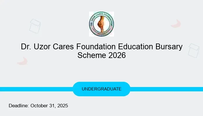 Dr. Uzor Cares Foundation Education Bursary Scheme 2026