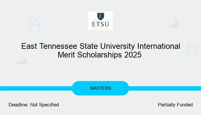 East Tennessee State University International Merit Scholarships 2025