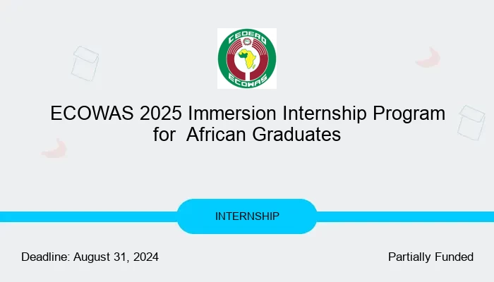 ECOWAS 2025 Immersion Internship Program for  African Graduates