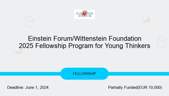 Einstein Forum/Wittenstein Foundation 2025 Fellowship Program for Young Thinkers