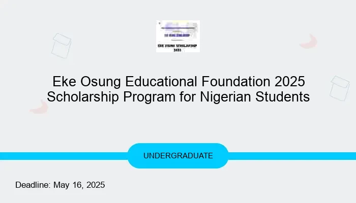Eke Osung Educational Foundation 2025 Scholarship Program for Nigerian Students