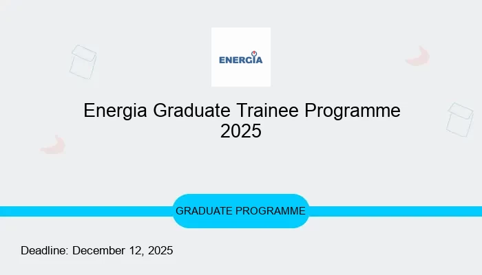 Energia Graduate Trainee Programme 2025