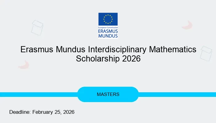 Erasmus Mundus Interdisciplinary Mathematics Scholarship 2026