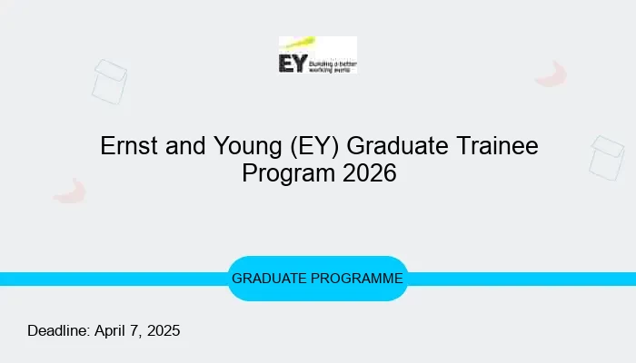 Ernst and Young (EY) Graduate Trainee Program 2025