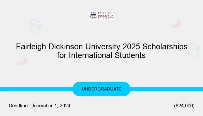 Fairleigh Dickinson University 2025 Scholarships for International Students