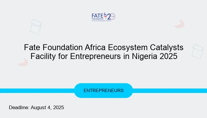Fate Foundation Africa Ecosystem Catalysts Facility for Entrepreneurs in Nigeria 2025