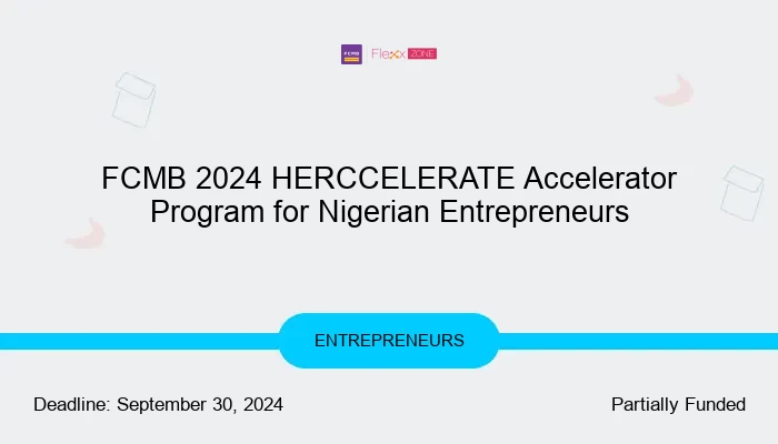 FCMB 2024 HERCCELERATE Accelerator Program for Nigerian Entrepreneurs