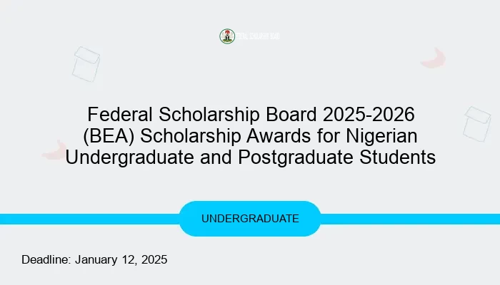 Federal Scholarship Board 2025-2026 (BEA) Scholarship Awards for Nigerian Undergraduate and Postgraduate Students