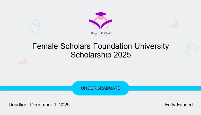 Female Scholars Foundation University Scholarship 2025