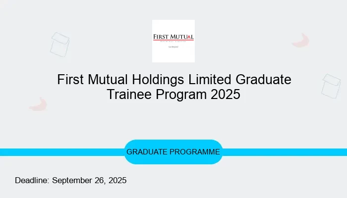 First Mutual Holdings Limited Graduate Trainee Program 2025