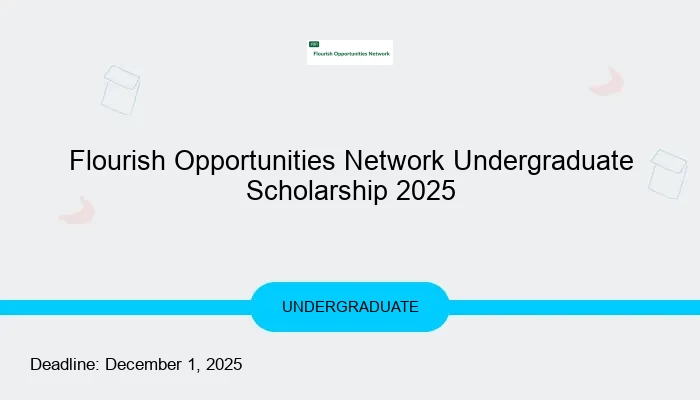 Flourish Opportunities Network Undergraduate Scholarship 2025