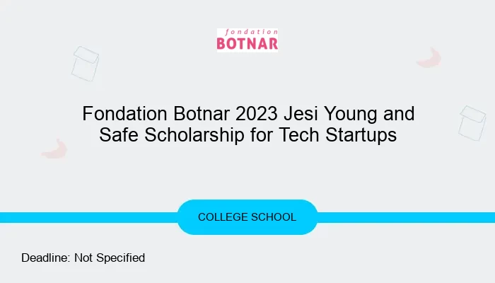 Fondation Botnar 2024 Jesi Young and Safe Scholarship for Tech Startups