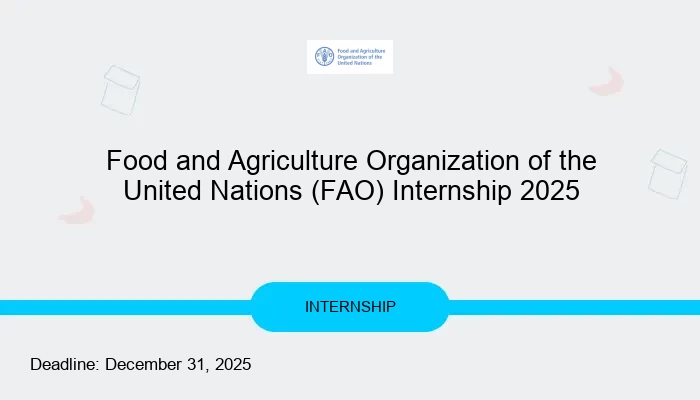 Food and Agriculture Organization of the United Nations (FAO) Internship 2025