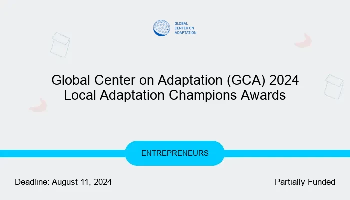 Global Center on Adaptation (GCA) 2024 Local Adaptation Champions Awards
