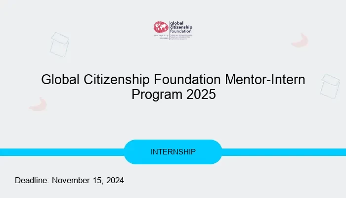 Global Citizenship Foundation Mentor-Intern Program 2025