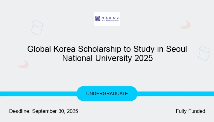 Global Korea Scholarship to Study in Seoul National University 2025