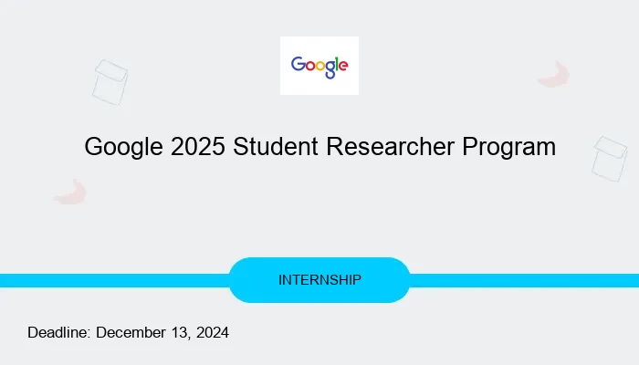 Google 2025 Student Researcher Program