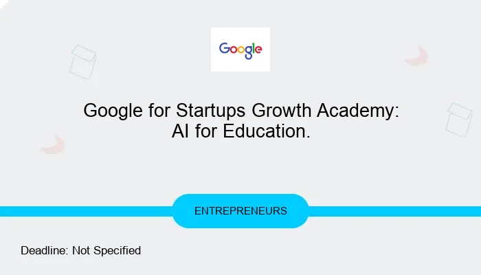 Google for Startups Growth Academy: AI for Education 2024