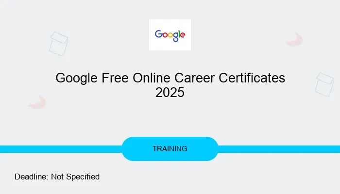 Google Free Online Career Certificates 2025