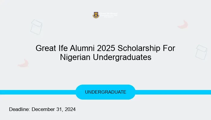 Great Ife Alumni 2025 Scholarship For Nigerian Undergraduates
