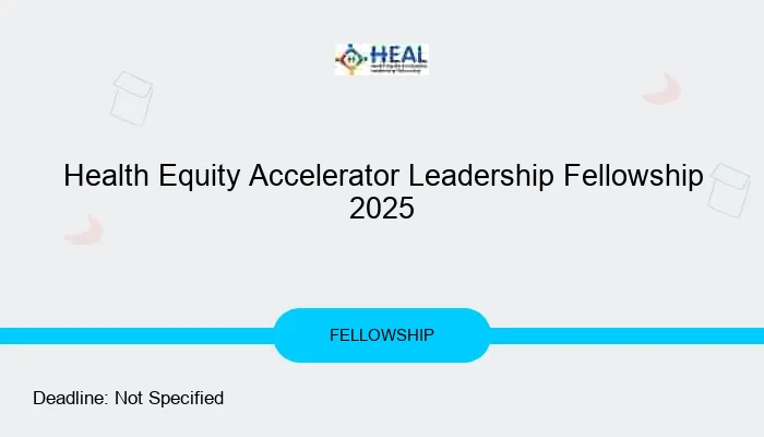 Health Equity Accelerator Leadership Fellowship 2025
