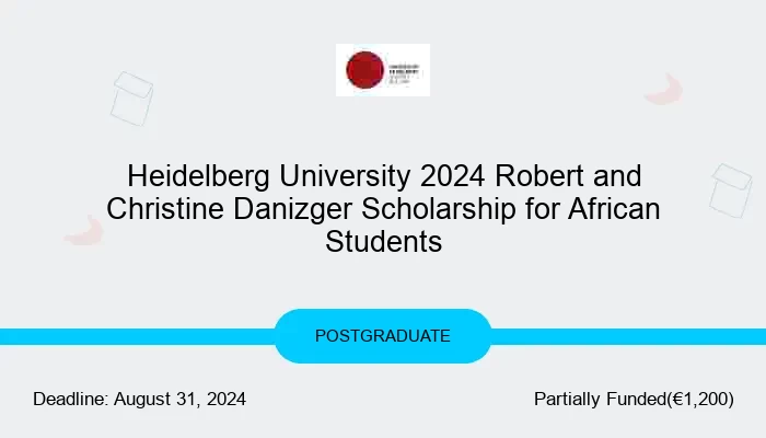 Heidelberg University 2024 Robert and Christine Danizger Scholarship for African Students