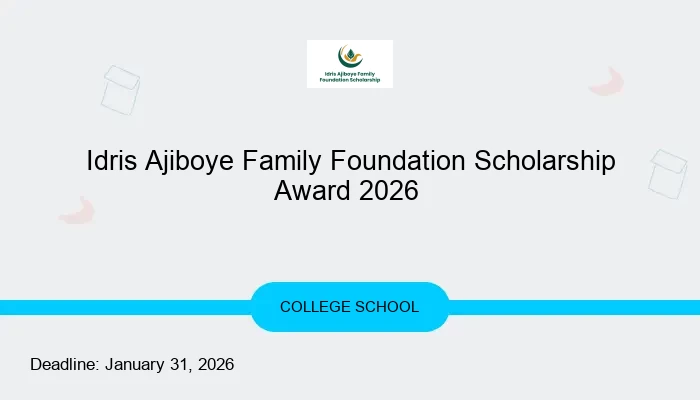 Idris Ajiboye Family Foundation Scholarship Award 2026