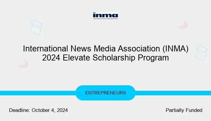International News Media Association (INMA) 2024 Elevate Scholarship Program