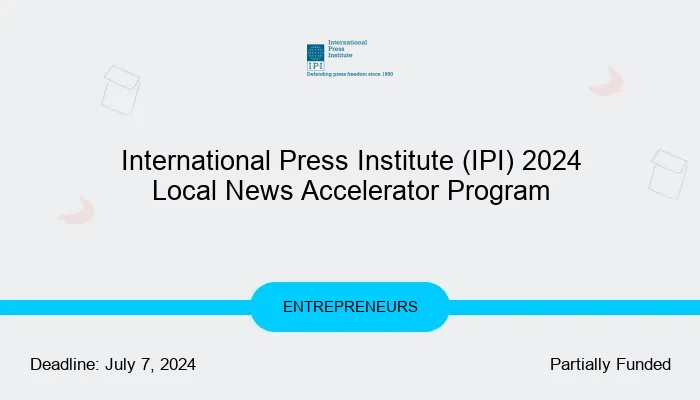 International Press Institute (IPI) 2024 Local News Accelerator Program