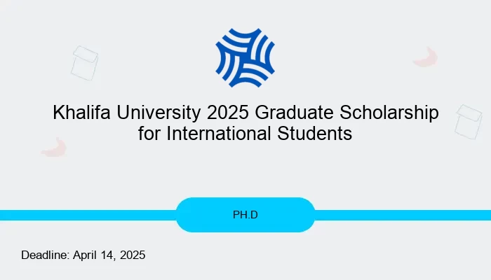 Khalifa University 2025 Graduate Scholarship for International Students