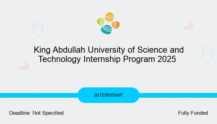 King Abdullah University of Science and Technology Internship Program 2025