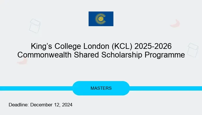 King’s College London (KCL) 2025-2026 Commonwealth Shared Scholarship Programme