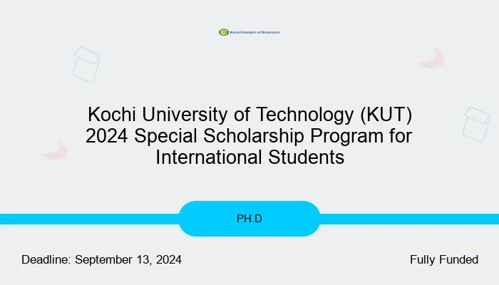 Kochi University of Technology (KUT) 2024 Special Scholarship Program for International Students