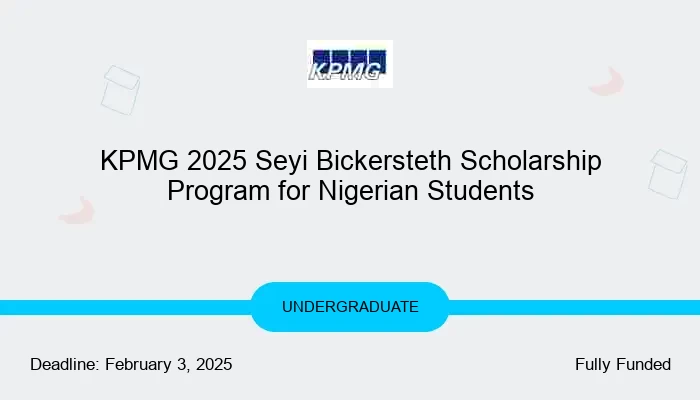 KPMG 2025 Seyi Bickersteth Scholarship Program for Nigerian Students