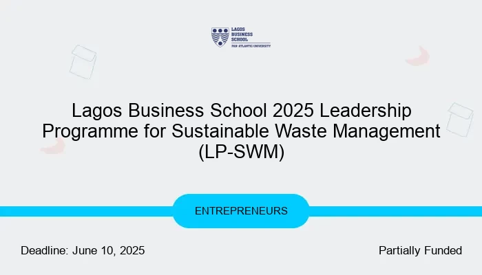 Lagos Business School 2025 Leadership Programme for Sustainable Waste Management (LP-SWM)