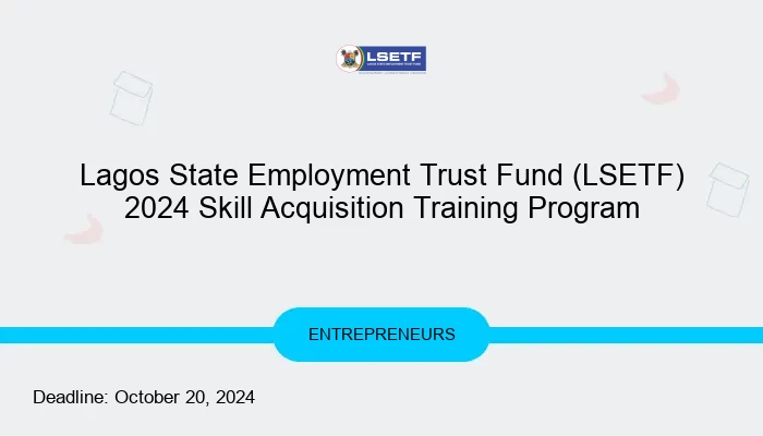 Lagos State Employment Trust Fund (LSETF) 2024 Skill Acquisition Training Program