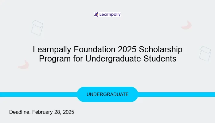 Learnpally Foundation 2025 Scholarship Program for Undergraduate Students