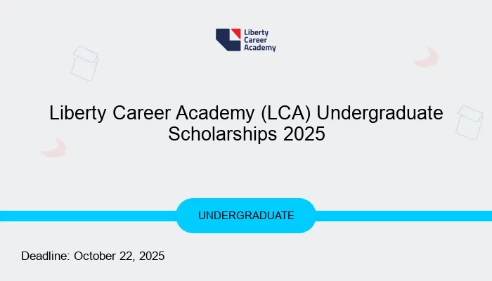 Liberty Career Academy (LCA) Undergraduate Scholarships 2025