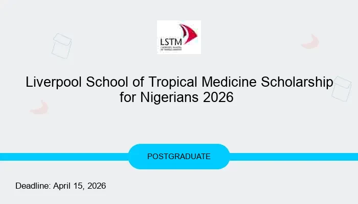 Liverpool School of Tropical Medicine Scholarship for Nigerians 2026
