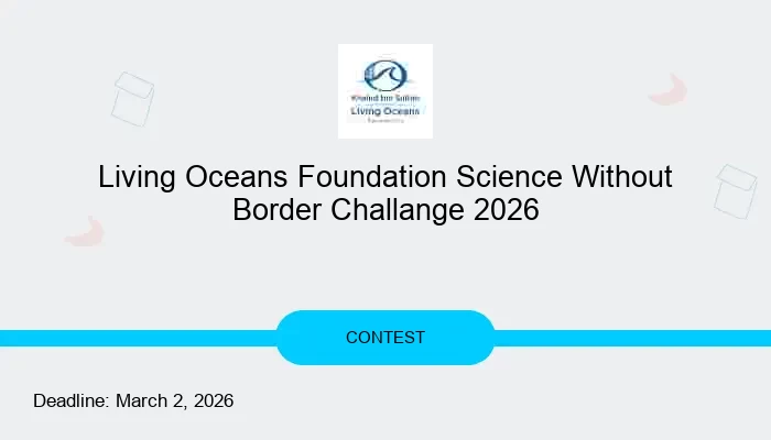 Living Oceans Foundation Science Without Border Challange 2026